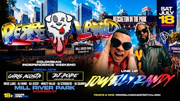 PERREOLAND FESTIVAL ft JOWELL & RANDY | Mill River Park