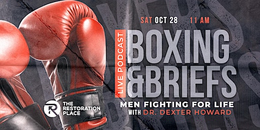 Boxing and Briefs Live Audience Podcast | The Restoration Place Church