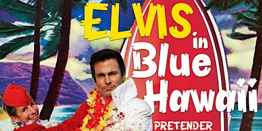Elvis in Blue Hawaii | Spitz & Co - Parracombe | Parracombe Village Hall