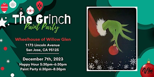The Grinch Paint Party (all ages welcome) | Wheelhouse of Willow Glen