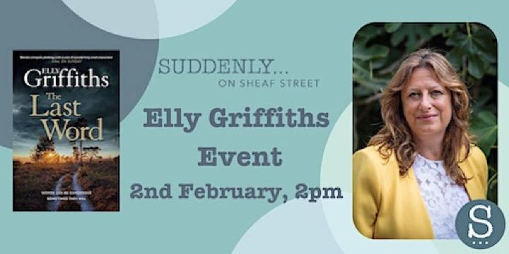 Elly Griffiths - The Last Word Book Tour | Suddenly On Sheaf Street
