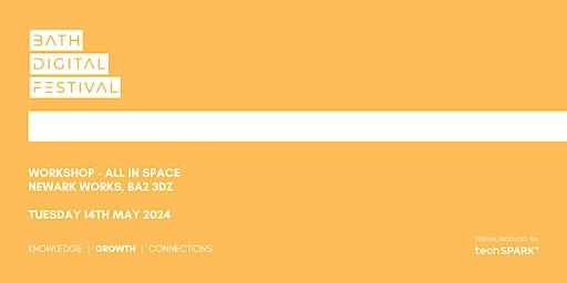 Copy of Bath Digital Festival '24 - Space communication and neurodiversity | Newark Works