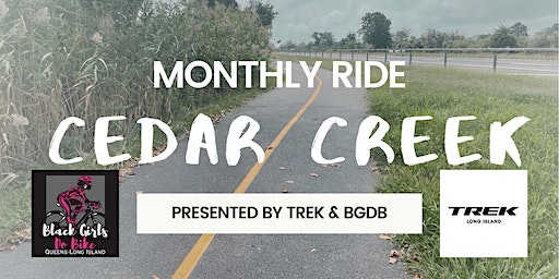 Trek Bicycle Long Island & Black Girls Do Bike Monthly Cedar Creek Ride | Cedar Creek Park