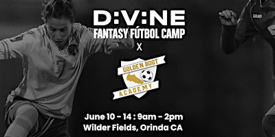 DivineTime Fantasy Fútbol Experience: NorCal w/ GoldenBoot Academy | Wilder Fields, Wilder Road, Orinda, CA, USA