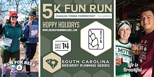 Hoppy Holidays 5k + Charles Towne Fermentory Garden | 2024 SC Brewery Run | The Garden by Charles Towne Fermentory