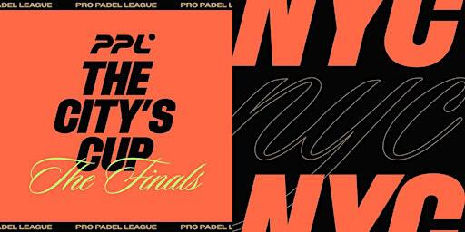 Pro Padel League - The City’s Cup (11/19/24 - 11/23/24) - NYC Finals 2024 | Duggal Greenhouse
