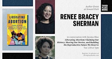 Renee Bracey Sherman with Ijeoma Oluo — 'Liberating Abortion' | Third Place Books Seward Park