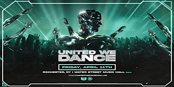 United We Dance: The Ultimate Rave Experience | Water Street Music Hall