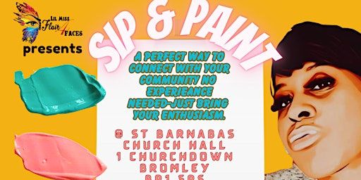Lil Miss Flair 4 Faces Sip & Paint Dj Scotty with a live performance | St. Barnabas Church Hall
