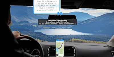 Smartphone Audio Driving Tour between Vancouver & Kamloops | Trans-Canada & Coquihalla Highway