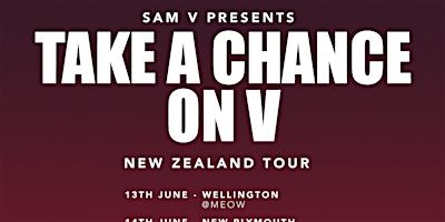 Sam V presents: Take A Chance On V - Auckland | Whammy Bar