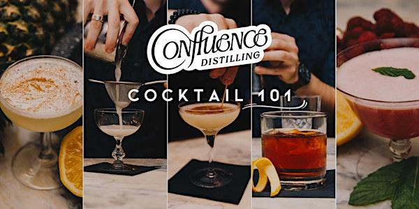 Cocktails 102 Workshop at the Distillery - July 24 | Confluence Distilling