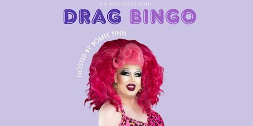 Drag Bingo with Bobbee Pinn (Post Office Hotel): 7th Aug | Post Office Hotel Pub & Dining Hall