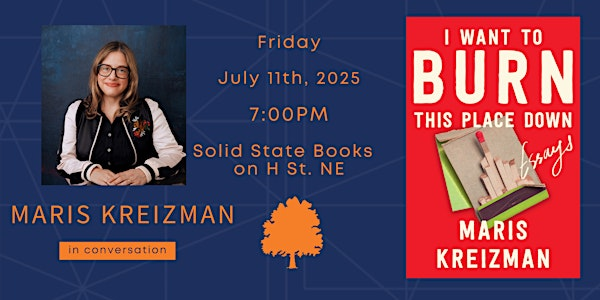 Maris Kreizman - I Want to Burn This Place Down | Solid State Books