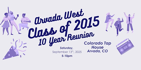 10 Year Class Reunion - Arvada West Class of 2015 | Colorado Tap House