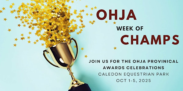 OHJA 2025 Awards  Celebrations | Caledon Equestrian Park