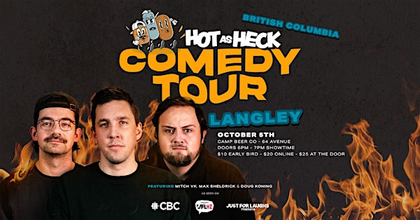 Hot As Heck Comedy Tour | Langley | Camp Beer Co