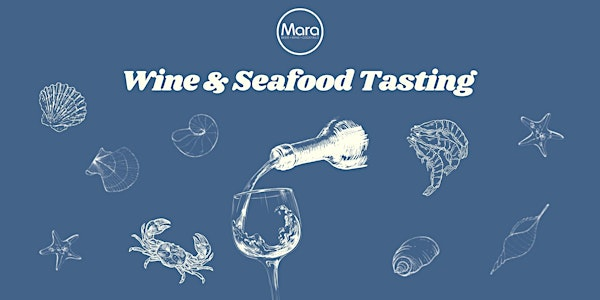 Seafood Wine Tasting | Mara