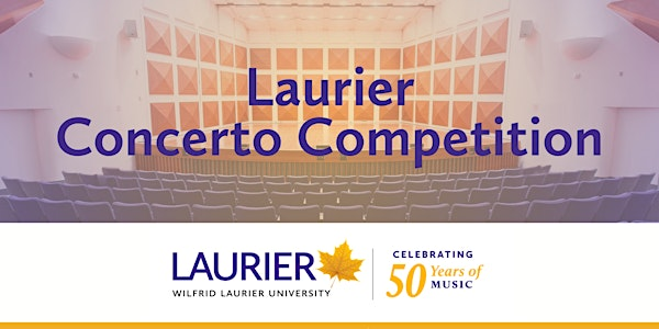 Laurier Concerto Competition Finals | Maureen Forrester Recital Hall