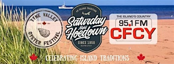 CFCY Saturday Night Hoedown LIVE in Tyne Valley | Cavendish Farms Community Events Centre - Tyne Valley