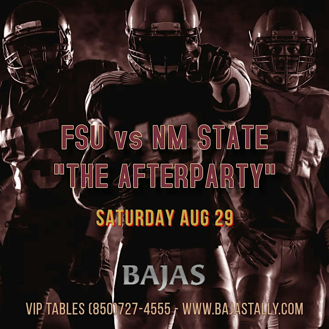Bajas Saturdays | FSU vs  NM State - The  AfterParty | Bajas