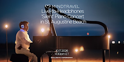 MindTravel October 'Silent' Piano Concert in St. Augustine | (on the sand south of ) St. Johns County Ocean & Fishing Pier