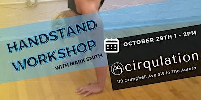 Handstand Workshop | Cirqulation at the Aurora Studio Center