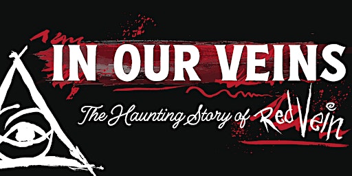 In Our Veins: The Haunting Story of Red Vein Premiere Screening | Ashland Theatre, England Street, Ashland, VA, USA