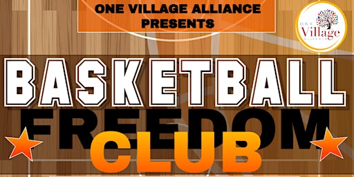 Basketball Freedom Club | One Village Alliance, The Freedom Center
