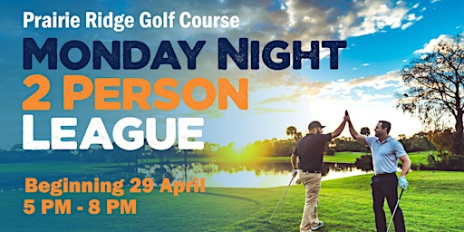 PRGC Monday Night 2 Person League Golf | Prairie Ridge Golf Course