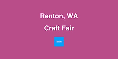 Craft Fair - Renton | Renton