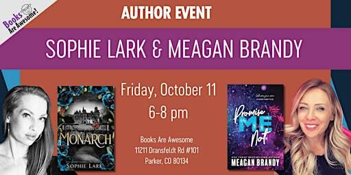 Author Event: "Monarch" by Sophie Lark & "Promise Me Not" by Meagan Brandy | Books are Awesome