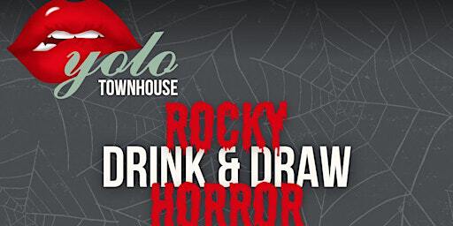 Rocky Horror Drink & Draw | Yolo Townhouse