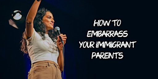 ABBY GOVINDAN - How To Embarrass Your Immigrant Parents - MELBOURNE | The Comic's Lounge