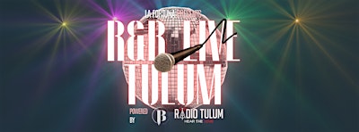 R&B LIVE TULUM | Radio Tulum