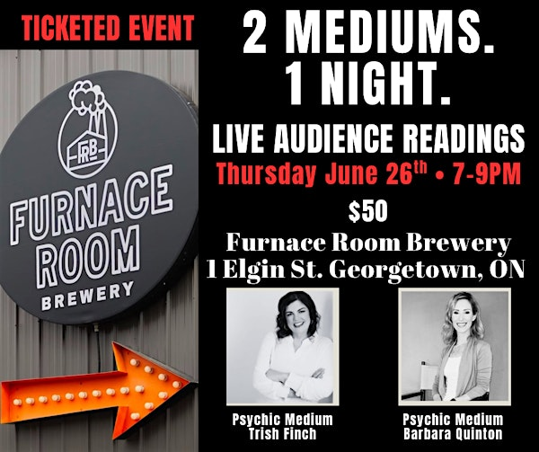 2 Mediums. 1 Night. Live Audience Mediumship Readings | Furnace Room Brewery