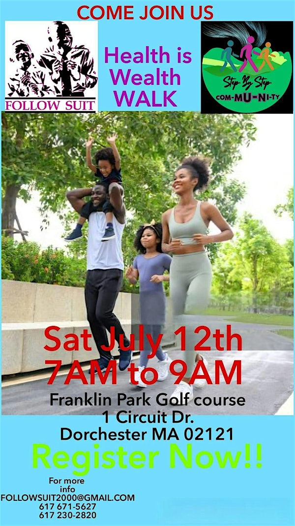 Follow Suit & Step By Step Community   1st Annual Health is Wealth Walk | William J. Devine Golf Course at Franklin Park