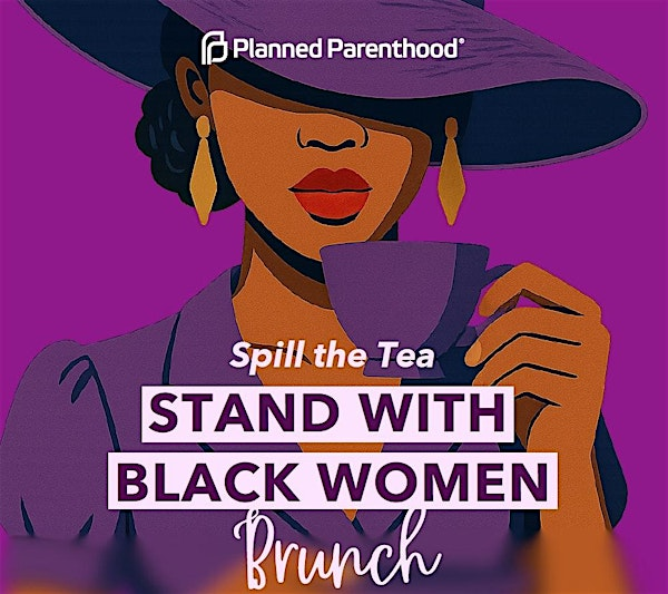Spill the Tea: Stand with Black Women Brunch | Gigi's Music Café