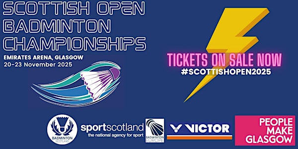 Scottish Open Badminton Championships 2025 | Emirates Arena