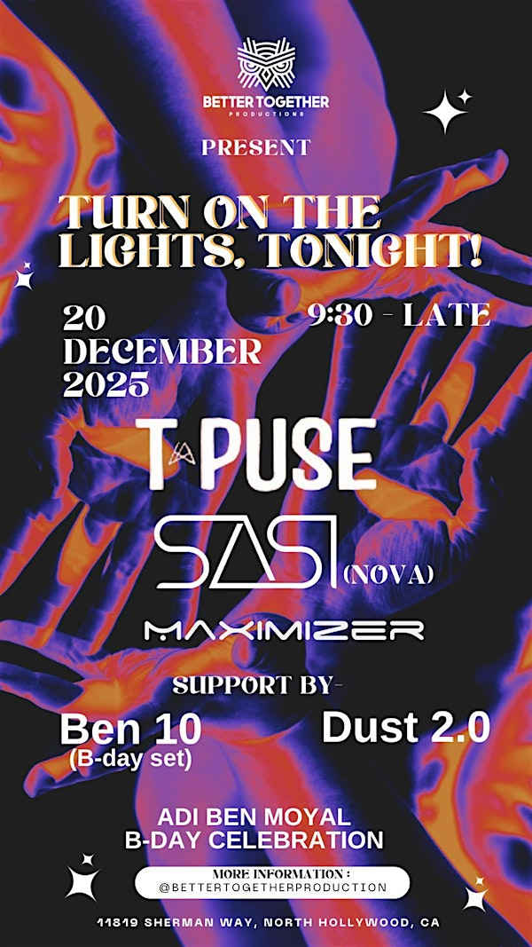 Better Together Presents Let There Be Light  With  T-Puse -Sasi - Maximizer | Community Berlin