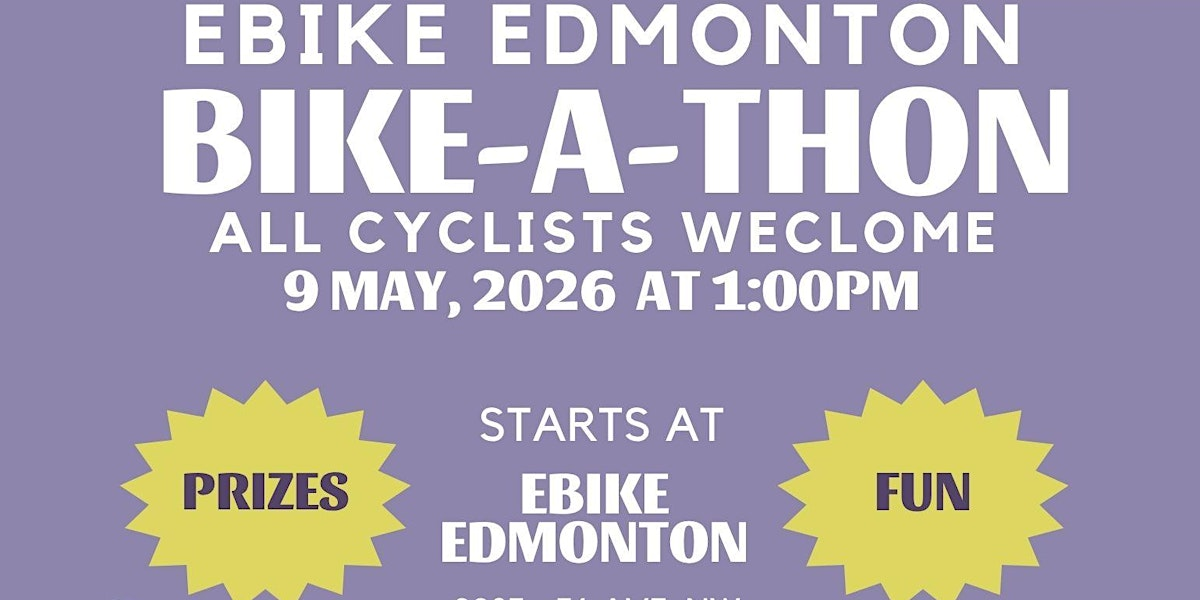 2026 Edmonton Bike-A-Thon | 9927 76 Ave NW