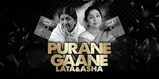 Lata & Asha: Purane Gaane… Side A | Side B – Leicester | The Y Theatre
