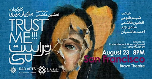 Trust Me!!! – A Persian Theatrical Production ( San Francisco) | Brava Theater Center
