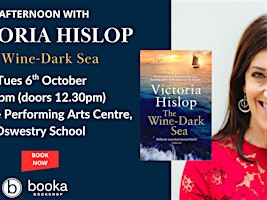 An Afternoon with Victoria Hislop - The Wine-Dark Sea | Oswestry School