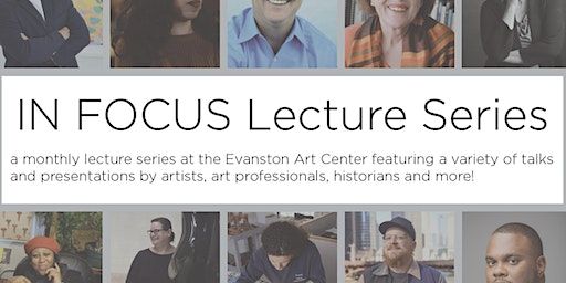 InFocus Lecture: Dorothy Marks, How I Wrote a Book | Evanston Art Center