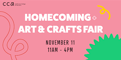 CCA Homecoming + Art & Crafts Fair 2023 | California College of the Arts
