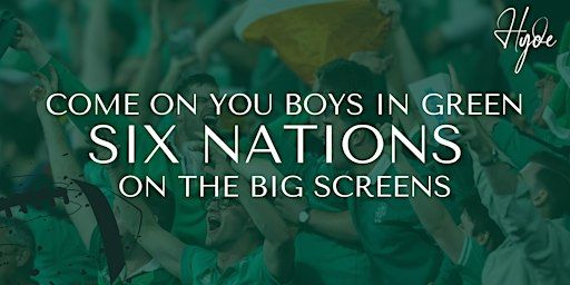 Six Nations Round 5: Ireland versus Scotland on the big screens @ Hyde | Hyde Dublin