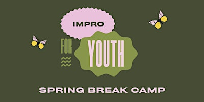 Youth Spring Break Improv Camp - Week 2 | Tightrope Impro Theatre