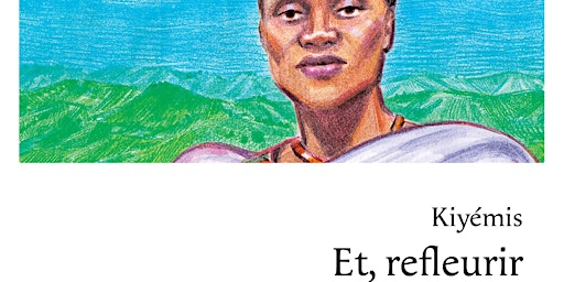 Et, refleurir // Rencontre avec Kiyémis | L'Affranchie