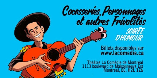 COCASSERIES, PERSONNAGES ET AUTRES FRIVOLITES | Théâtre La Comédie de Montréal